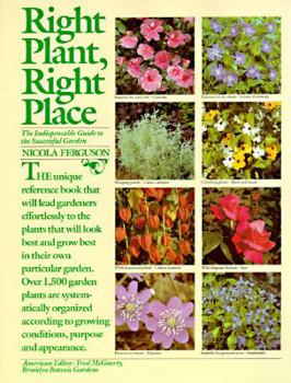 Paperback Right Plant, Right Place: The Indispensable Guide to the Successful Garden Book