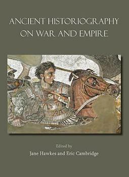 Hardcover Ancient Historiography on War and Empire Book