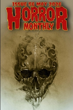 Horror Monthly #56 May 2026 (Horror Monthly Magazine)