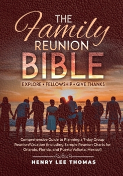 Paperback The Family Reunion Bible: Explore - Fellowship - Give Thanks Book