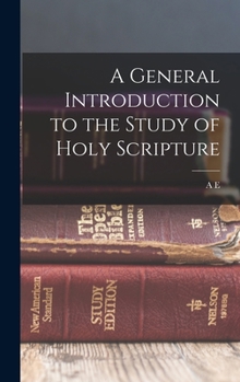 Hardcover A General Introduction to the Study of Holy Scripture Book