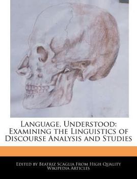Paperback Language, Understood: Examining the Linguistics of Discourse Analysis and Studies Book