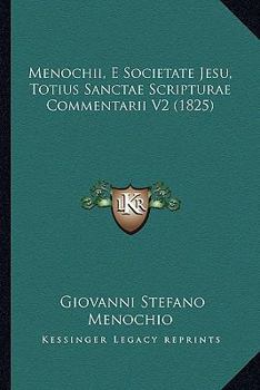 Paperback Menochii, E Societate Jesu, Totius Sanctae Scripturae Commentarii V2 (1825) [Latin] Book