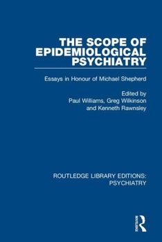 Paperback The Scope of Epidemiological Psychiatry: Essays in Honour of Michael Shepherd Book