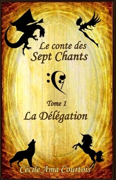 Paperback Le Conte des Sept Chants: tome 1, La délégation [French] Book