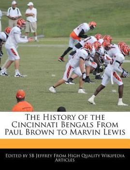 Paperback The History of the Cincinnati Bengals from Paul Brown to Marvin Lewis Book