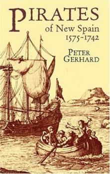 Paperback Pirates of New Spain, 1575-1742 Book