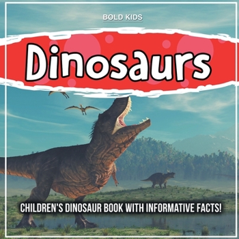 Paperback Dinosaurs: Children's Dinosaur Book With Informative Facts! Book