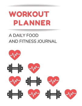 Paperback Workout and Weight Loss Planner: A Daily Food and Fitness Journal Book