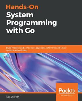 Paperback Hands-On System Programming with Go Book