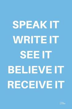 Speak It (Blue) : Blank Lined Manifesting Journal