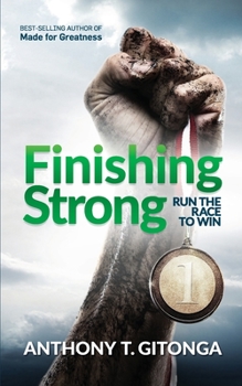 Paperback Finishing Strong: Run The Race To Win Book