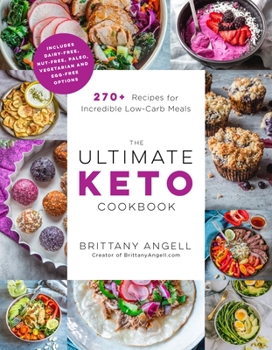Paperback The Ultimate Keto Cookbook: 270+ Recipes for Incredible Low-Carb Meals Book