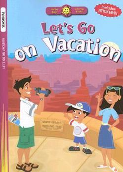 Paperback Let's Go on Vacation (Happy Day Coloring Books: Seasonal) Book