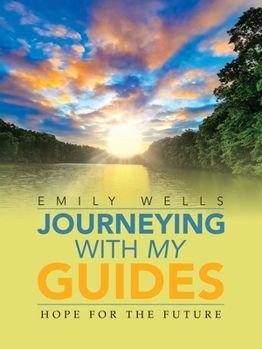 Paperback Journeying with My Guides: Hope for the Future Book