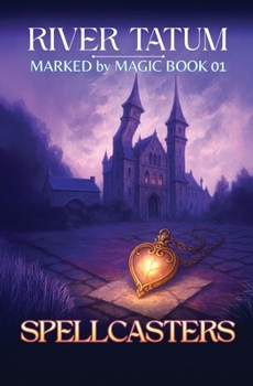 Spellcasters (Marked By Magic)