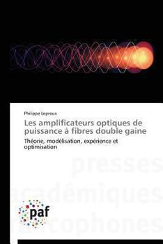 Paperback Les Amplificateurs Optiques de Puissance À Fibres Double Gaine [French] Book