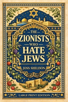 Paperback The ZIONISTS who HATE JEWS: Large Print Edition [Large Print] Book