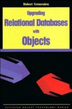 Paperback Upgrading Relational Databases with Objects Book