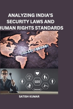 Paperback Analyzing India's Security Laws and Human Rights Standards Book