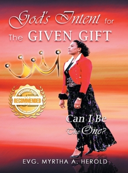Hardcover God's Intent for the Given Gift: Can I Be the One? Book