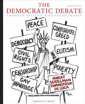 Paperback The Democratic Debate: American Politics in an Age of Change Book