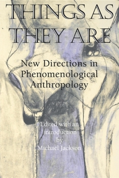 Paperback Things as They Are: New Directions in Phenomenological Anthropology Book