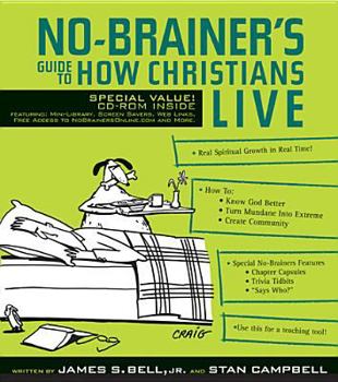 Paperback No-Brainer's Guide to How Christians Live [With CDROM] Book