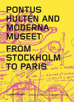 Paperback Pontus HultEn And Moderna Museet From Stockholm To Paris /anglais Book