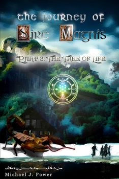 Paperback The Journey of Sire Magnis: Part 3: The Tree of Life Book
