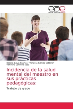 Paperback Incidencia de la salud mental del maestro en sus prácticas pedagógicas [Spanish] Book