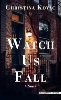 Hardcover Watch Us Fall [Large Print] Book