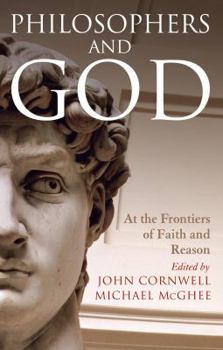 Paperback Philosophers and God: At the Frontiers of Faith and Reason Book