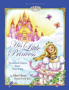 Hardcover His Little Princess: Treasured Letters from Your King a Devotional for Children Book