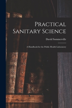 Paperback Practical Sanitary Science: a Handbook for the Public Health Laboratory Book