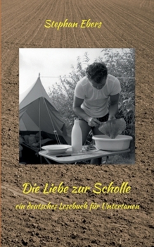 Paperback Die Liebe zur Scholle: Ein deutsches Lesebuch für Untertanen [German] Book
