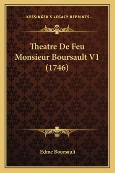 Paperback Theatre De Feu Monsieur Boursault V1 (1746) [French] Book