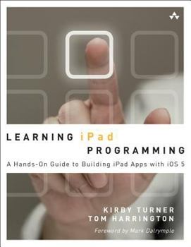 Paperback Learning iPad Programming: A Hands-On Guide to Building iPad Apps with IOS 5 Book