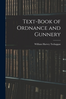 Paperback Text-Book of Ordnance and Gunnery Book