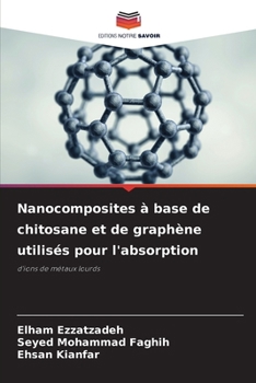 Paperback Nanocomposites à base de chitosane et de graphène utilisés pour l'absorption [French] Book