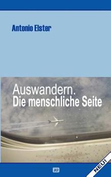 Auswandern. Die menschliche Seite (German Edition)