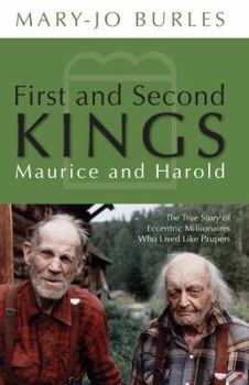 Paperback First and Second Kings, Maurice and Harold: The True Story of Eccentric Millionaires Who Lived Like Paupers Book