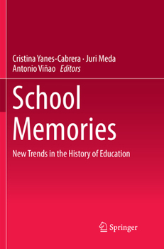 School Memories: New Trends in the History of Education