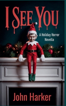 Paperback I See You: A Holiday Horror Novella Book