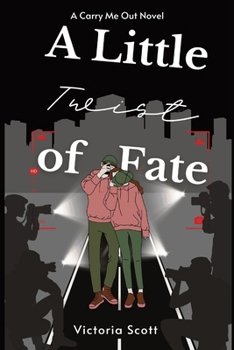 A Little Twist of Fate (Carry Me Out)