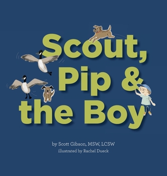 Hardcover Scout, Pip and the Boy Book