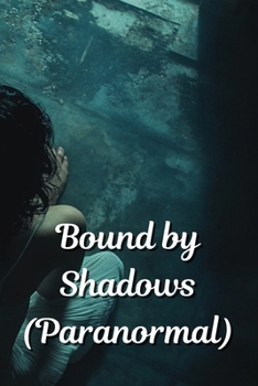 Paperback Bound by Shadows (Paranormal) Book
