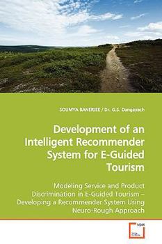 Paperback Development of an Intelligent Recommender System for E-Guided Tourism Book