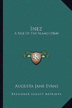 Inez A Tale of the Alamo