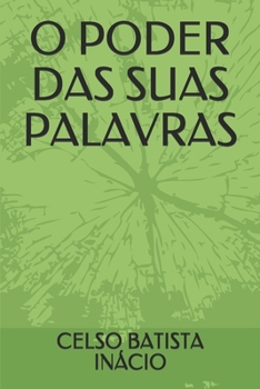 Paperback O Poder Das Suas Palavras [Portuguese] Book